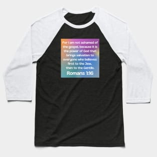 Bible Verse Romans 1:16 Baseball T-Shirt